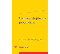 Cent ans de jalousie proustienne