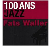 Cent ans de Jazz - Fats Waller