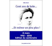 Cent ans de lutte et même un peu plus - Odile Glinel - Points Sur Les I Eds Les - broché - Essai