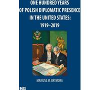Cent ans de présence diplomatique polonaise aux États-Unis : 1919-2019