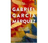 Cent ans de solitude - Gabriel García Márquez - Points - Poche - Roman