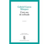 Cent Ans de solitude - Gabriel García Márquez - Seuil - broché - Roman