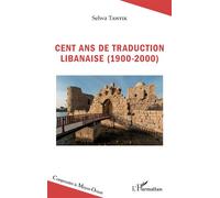Cent ans de traduction libanaise (1900-2000) - Selwa Tawfik - L'harmattan - broché - Essai