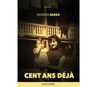 Cent ans déjà - Georges Barax - Hugo Stern Ehs - broché - Roman