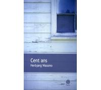 Herbjørg Wassmo – Cent ans – Roman – Broché – Traduit par Luce Hinsch – Gaia
