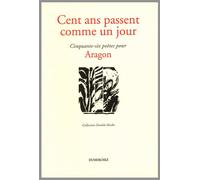Cent Ans Passent Comme un Jour 56 Poet - Collectif - Dumerchez Naoum - broché - Livre