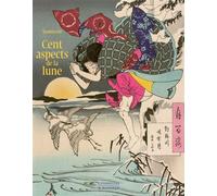 Cent aspects de la lune reedition Yoshitoshi - John Stevenson - Citadelles & Mazenod - relié - Beau livre