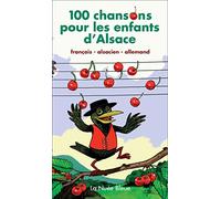 Cent chansons pour les enfants d'Alsace