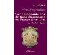 Cent cinquante ans de franc-ma - Jean Sagnes - Presses Litteraires - broché - Récit