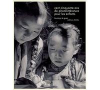 Cent cinquante ans de photo-littérature pour les enfants