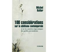 Cent considérations sur le nihilisme contemporain - Michel Keller - L'or Des Fous - broché - Anthologie