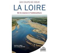 Cent coups de coeur la Loire