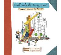 Cent enfants imaginent comment changer le monde