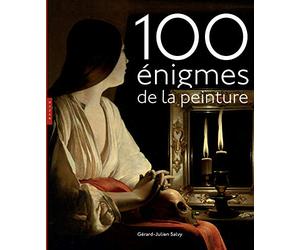Cent énigmes de la peinture Nouvelle édition