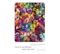 Cent et un pétales pour une rose