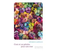 Cent et un pétales pour une rose - Séverina Lartigue - Klincksieck - broché - Essai