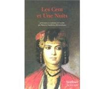 Cent et une nuits Anonyme (Auteur), Maurice Godefroy-demombynes (Traduction), Alain Gaudefroy-demombynes (Traduction), Philippe Gaudefroy-demombynes (Traduction)