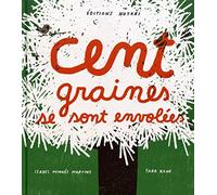 Cent graines se sont envolées
