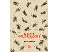 Cent grillons et autres contes pas piqués des hanetons