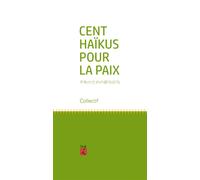 Cent haikus pour la paix - Collectif - L'iroli - broché - Théâtre jeunesse