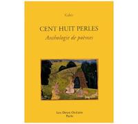 Cent Huit Perles - Anthologie De Poèmes