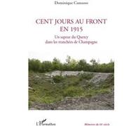 Cent jours au front en 1915 Un sapeur du Quercy dans les tranchées de Champagne - Dominique Camusso - L'harmattan - broché - Essai