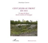 Cent Jours Au Front En 1915 - Un Sapeur Du Quercy Dans Les Tranchées De Champagne