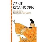 Cent kôans zen Nyogen Senzaki (Auteur), Zéno Bianu (Traduction)