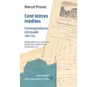 Cent lettres inédites - Correspondance retrouvée 1886-1922