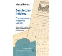 Cent lettres inédites - Correspondance retrouvée 1886-1922 - Marcel Proust - Honore Champion Eds - broché - Roman