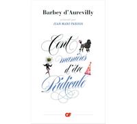 Jules Barbey d'Aurevilly – Cent manières d'être ridicule – Roman – Poche (Flammarion)