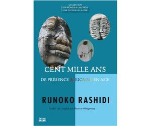 Cent mille ans de presence africaine en Asie