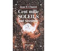 Cent Mille Soleils par seconde