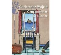 Cent minutes de silence Christophe Wojcik (Auteur)