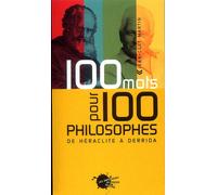 Cent Mots pour cent philosophes - Jean-Clet Martin - Empecheurs De Penser En Rond - broché - Essai