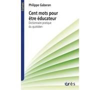 Cent Mots Pour Être Éducateur