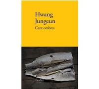 Cent ombres Hwang Jungeun (Auteur)