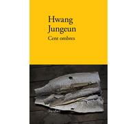 Cent ombres - Hwang Jungeun - Verdier - broché - Roman