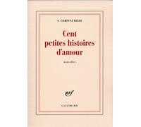 Cent petites histoires d'amour - - S. Corinna Bille - Gallimard - Livre