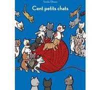 Cent petits chats Tomoko Ohmura (Auteur), Corinne Atlan (Traduction)