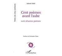 Cent poèmes avant l'aube Suivi d''autres poèmes - Adjimaël Ibrahim Halidi - L'harmattan - broché - Poésie