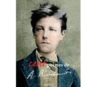 Cent poèmes d'Arthur Rimbaud