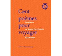 Cent poèmes pour voyager: Finalistes du Grand Prix Poésie RATP 2026