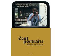 Cent portraits Collection Antoine de Galbert - Christian Caujolle - Actes sud - broché - Monographie