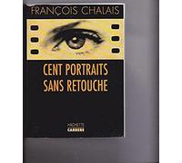 Cent portraits sans retouche