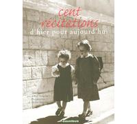 CENT RECITATIONS D'HIER AUJOUR