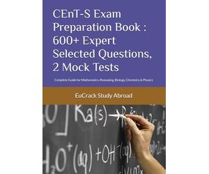 CEnT-S Exam Preparation Book : 600+ Expert Selected Questions, 2 Mock Tests: Complete Guide for Mathematics, Reasoning, Biology, Chemistry & Physics