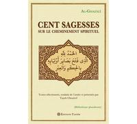 Cent sagesses sur le cheminement spirituel - Al-Ghazâlî, Abû Hâmid - Tasnim Eds - broché - Etude