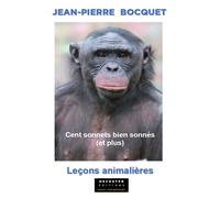 Cent sonnets bien sonnés, et plus Leçons animalières - Jean-Pierre Bocquet - Decoster - broché - Poésie