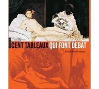 Cent Tableaux Qui Font Débat